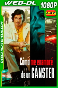 Cómo me enamoré de un gánster (2022) 1080p WEB-DL Latino