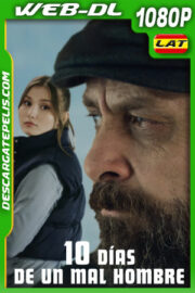 10 días de un mal hombre (2023) 1080p WEB-DL Latino