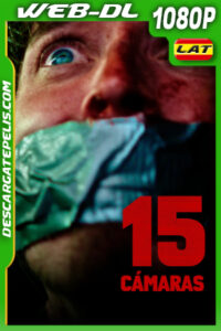 15 cámaras (2023) 1080p WEB-DL Latino