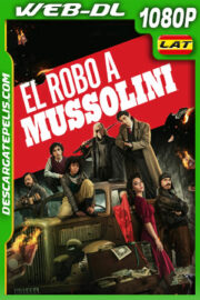 El robo a Mussolini (2022) 1080p WEB-DL Latino