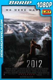 2012 (2009) 1080p BRrip Latino – Ingles