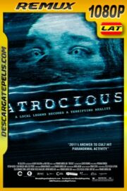 Atrocious: Terror Paranormal (2010) 1080P BDREMUX