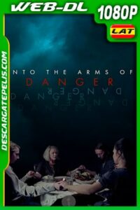 Into The Arms of Danger (2020) 1080P WEB-DL Latino – Ingles
