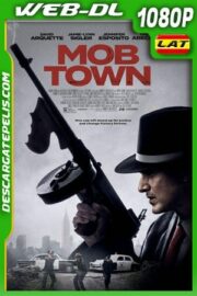 Mob Town (2019) 1080P WEB-DL Latino – Ingles
