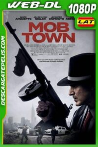 Mob Town (2019) 1080P WEB-DL Latino – Ingles