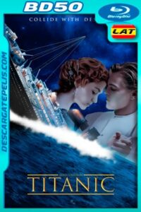Titanic (1997) 1080p BD50 Latino – Ingles