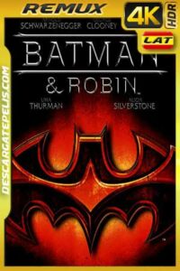 Batman and Robin 1997 BD4K Remux Latino – Inglés
