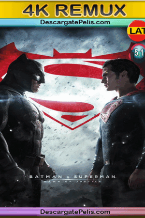 Batman vs Superman. Dawn of justice 2016 v.EXT BD4K Remux Latino – Inglés