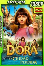 Dora y la ciudad perdida (2019) 1080p 60fps BDrip Latino – Ingles