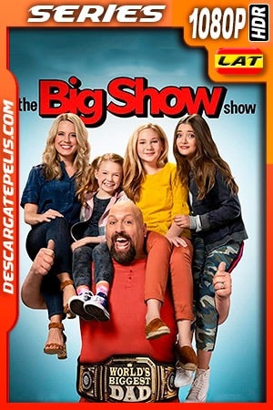 Descargar poster El Show de Big Show (2020) 1080P WEB-DL HDR Latino - Ingles