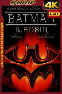 Batman and Robin 1997 4K BDrip Latino – Inglés