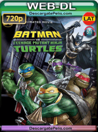 Batman vs. teenage mutant ninja turtles 2019 720p WEB-DL Latino – Inglés