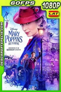 El regreso de Mary Poppins (2018) 1080P 60 FPS Latino – Ingles