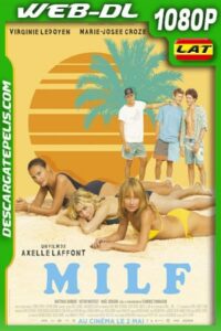 MILF (2018) 1080p WEB-DL Latino – Ingles – Frances