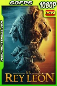El rey león (2019) 1080p 60fps BDrip Latino – Ingles