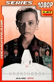 Poco ortodoxa (2020) 1080p WEB-DL Latino – Ingles – Castellano
