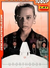 Poco ortodoxa (2020) 1080p WEB-DL Latino – Ingles – Castellano