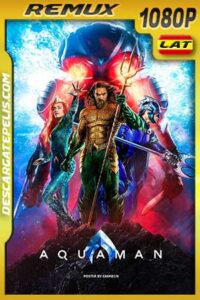 Aquaman 2018 BDRemux Latino – Inglés