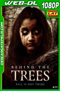 Behind The Trees (2019) 1080P WEB-DL Latino – Ingles