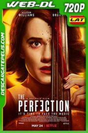 The perfection 2018 720p WEB-DL Latino – Inglés