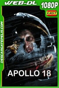Apolo 18 (2011) 1080P WEB-DL Castellano – Ingles