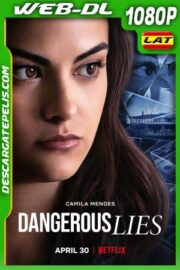 Mentiras Peligrosas (2020) 1080P WEB-DL Latino – Ingles