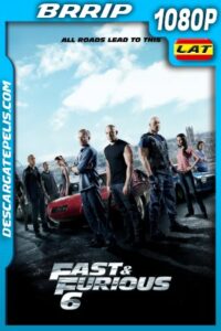 Rápidos y Furiosos 6 (2013) 1080P BRRIP EXTENDIDA Latino – Ingles