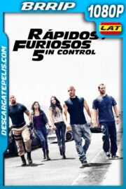Rápidos y Furiosos 5in Control (2011) 1080P BRRIP EXTENDIDA Latino – Ingles