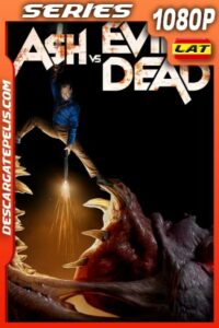Ash vs Evil Dead (2018) Temporada 3 1080P WEB-DL Latino – Ingles