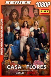 La Casa de Las Flores (2020) Temporada 3 1080P WEB-DL