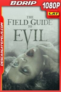 The Field Guide to Evil (2018) 1080P BDRIP Latino – Ingles