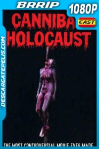 Holocausto Cannibal (1980) 1080P BRRIP Castellano – Ingles