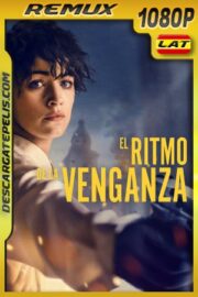 El Ritmo de La Venganza (2020) 1080P BDREMUX Latino – Ingles
