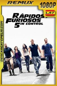 Rápidos y Furiosos 5in Control (2011) 1080P BDREMUX EXTENDIDA Latino – Ingles