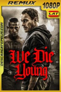 We Die Young (2019) 1080P BDREMUX Latino – Ingles
