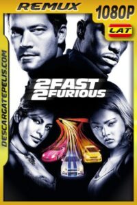 Mas Rápido Mas Furioso (2003) 1080P BDREMUX Latino – Ingles
