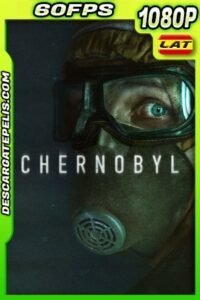 Chernobyl (2019) WEB-DL 1080P 60 FPS LATINO – INGLES – CASTELLANO