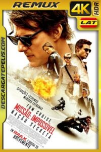 Missión Imposible 5: Nación Secreta (2015) 4K REMUX HDR Latino – Ingles