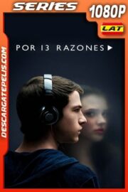 13 Reasons Why (2017) 1080p WEB-DL Latino – Ingles
