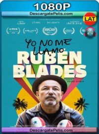 Yo no me llamo Rubén Blades 2018 1080P WEB-DL Latino