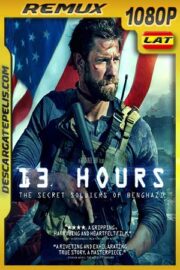 13 Hours. The secret soldiers of Benghazi 2016 BDRemux Latino – Inglés