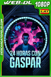 24 horas con Gaspar (2023) 1080p WEB-DL Latino