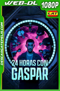 24 horas con Gaspar (2023) 1080p WEB-DL Latino