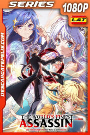 The World’s Finest Assassin Gets Reincarnated in Another World as an Aristocrat (2021) Temporada 1 1080p WEB-DL Latino