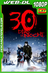 30 días de noche (2007) 1080p WEB-DL Latino