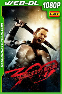 300: El nacimiento de un imperio (2014) 1080p WEB-DL Latino
