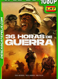 36 Horas de Guerra (2021) 1080p WEB-DL Latino