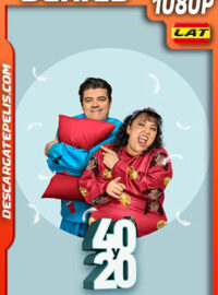 40 y 20 Temporada 8 (2022) 1080p WEB-DL Latino