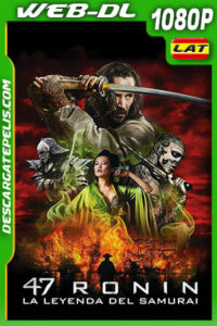 47 Ronin: La leyenda del samurai (2013) 1080p WEB-DL Latino