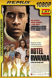 Hotel Rwanda (2004) 1080p Remux Latino